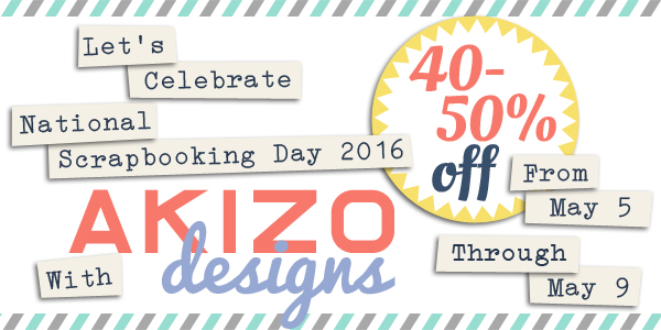 National Scrapbooking Day 2016 Sale | Akizo Designs