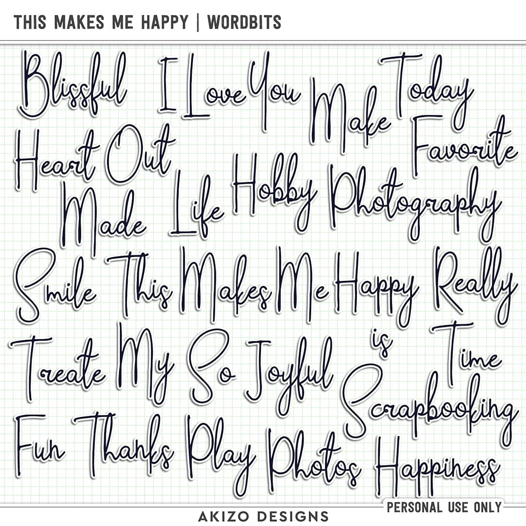 This Makes Me Happy | Wordbits by Akizo Designs | Digital Scrapbooking