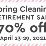 Spring Cleaning 70% Retirement Sale 2021