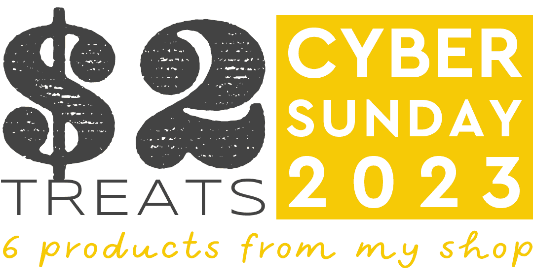 $2 Treats - Cyber Sunday, Cyber Monday 2023